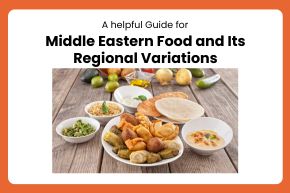 Middle Eastern Food and Its Regional Variations- card