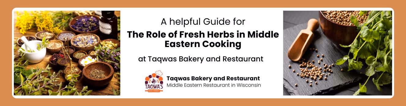 The Role of Fresh Herbs in Middle Eastern Cooking
